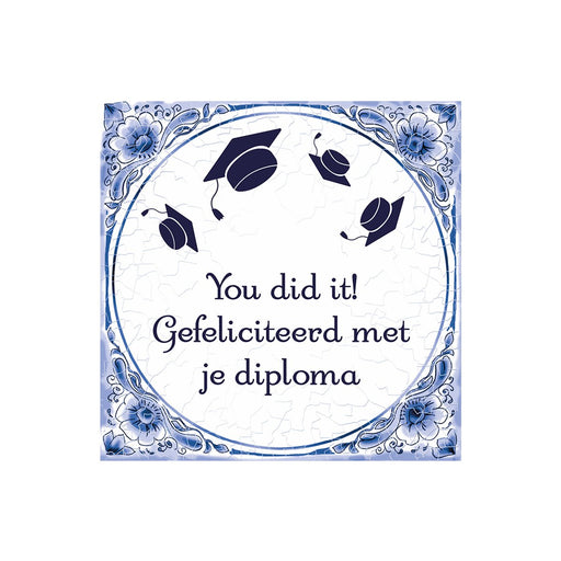 Delfts blauw tegeltje - Geslaagd you did it