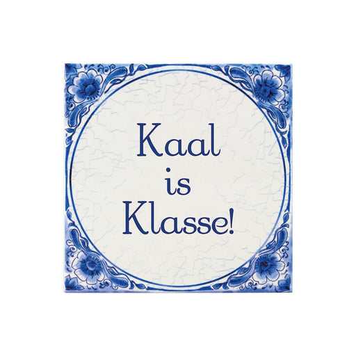 Delfts blauw tegeltje - Kaal is klasse