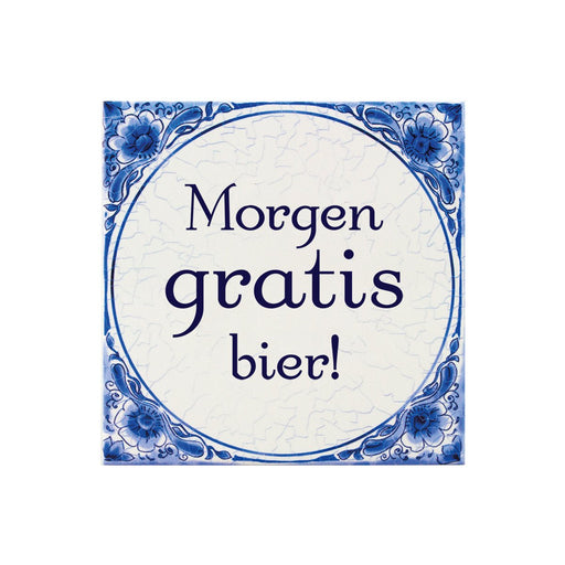 Delfts blauw tegeltje - Morgen gratis bier!