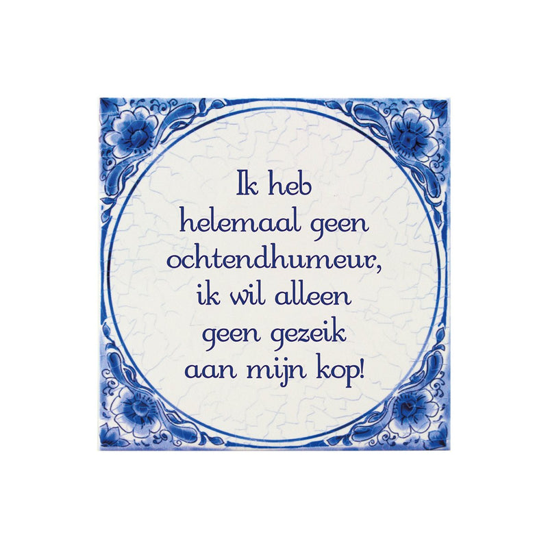 Delfts blauw tegeltje - Ochtendhumeur