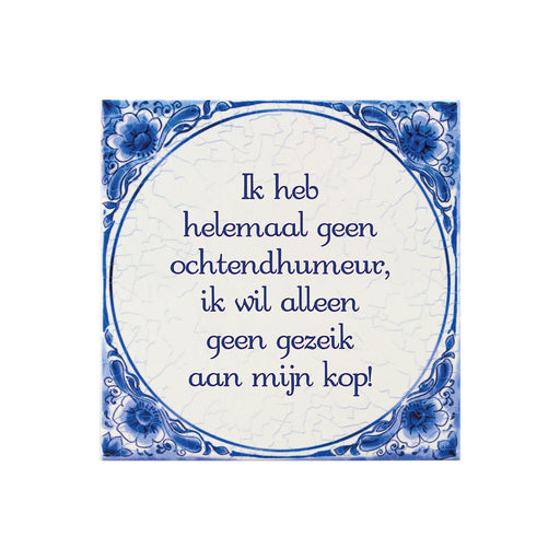Delfts blauw tegeltje - Ochtendhumeur