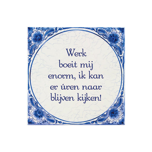 Delfts blauw tegeltje - Werk boeit