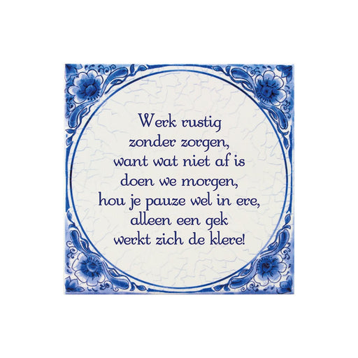 Delfts blauw tegeltje - Werk rustig