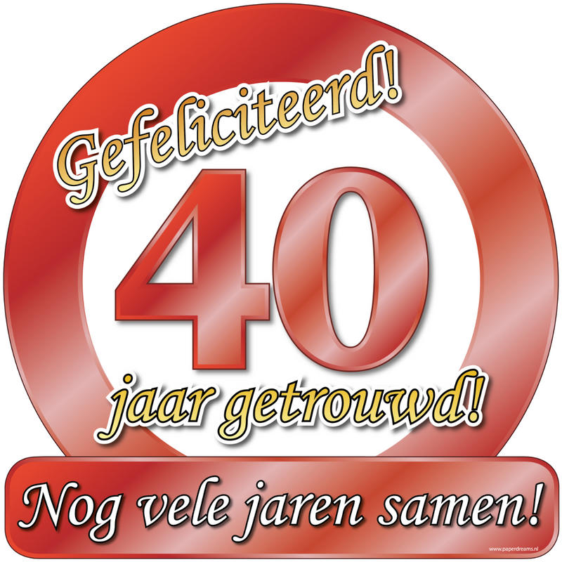 Huldeschild - Special - 40 jaar getrouwd