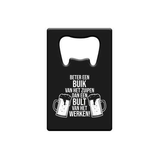 Metalen bieropener - Beter een buik van het zuipen