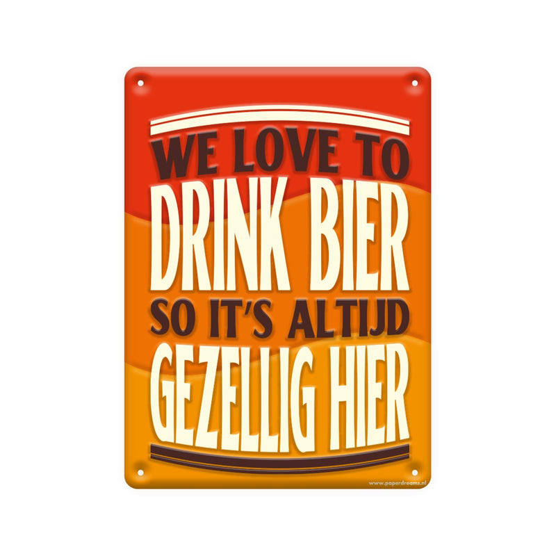Metalen tekstbord - We love to drink bier