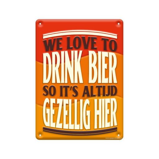 Metalen tekstbord - We love to drink bier