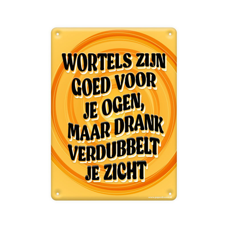 Metalen tekstbord - Wortels zijn goed